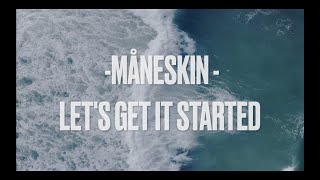 Let’s Get It Started//Måneskin- lyrics/testo Resimi