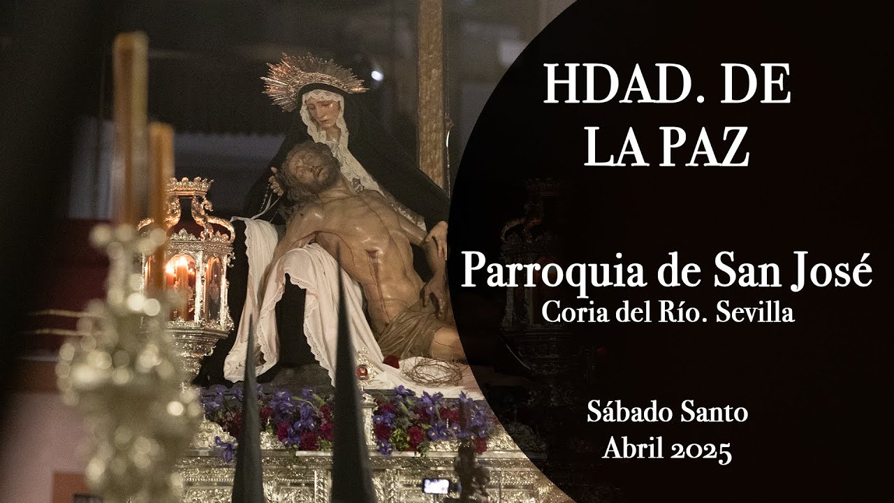 SÁBADO SANTO 2025  HDAD  SAN JOSÉ  CORIA DEL RÍO  SEVILLA