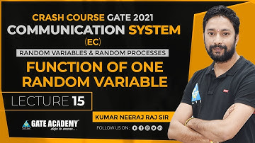 #15 | Function of One Random Variable | Communication System | Crash Course for GATE 2021