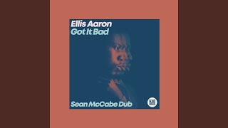 Got It Bad (Sean McCabe Dub Edit)