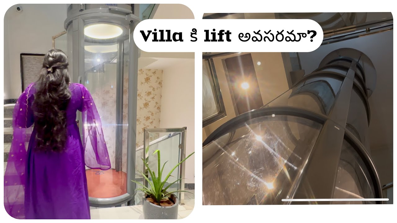Lift Details,Most Requested Video|విల్లాకి లిఫ్ట్ Compulsory ?మేము ఎందుకు ఈ లిఫ్ట్ తీసుకున్నాము?