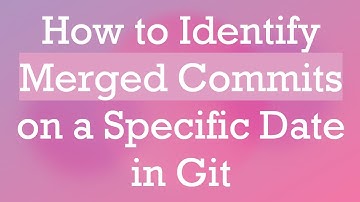 How to Identify Merged Commits on a Specific Date in Git