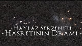 Haylaz & Serzenish - Hasretinin Drami 2013 [ New Track ] Resimi