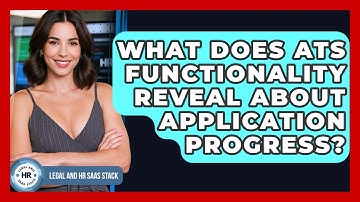 What Does ATS Functionality Reveal About Application Progress? - Legal And HR SaaS Stack