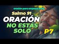 ORACIÓN, SALMO 91. NO te PASARÁ nada porque DIOS no te deja SOLO | Oración para empezar el Día