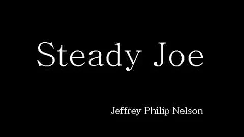 Steady Joe - Jeffrey Philip Nelson