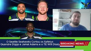 Breaking News - Quandre Diggs, Jamal Adams e Will Dissly Cortados!