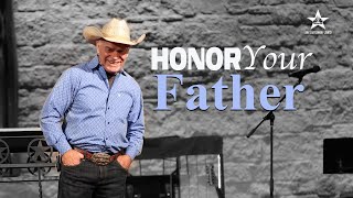 Honor Your Father | 6.18.2023 | Pastor Randy Weaver