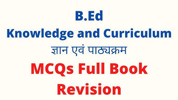 MCQ Questions for Knowledge and Curriculum | 01 | B.ed 2nd year Online Exam important questions