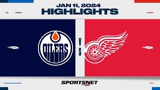 NHL Highlights | Oilers vs. Red Wings - January 11, 2024
