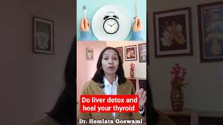 Do liver detox and heal thyroidhypothyroidismhashimotothyroidyoutubeshortstrendinghealthviral