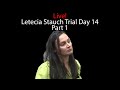 Letecia Stauch Trial day 14 LIVE!!!