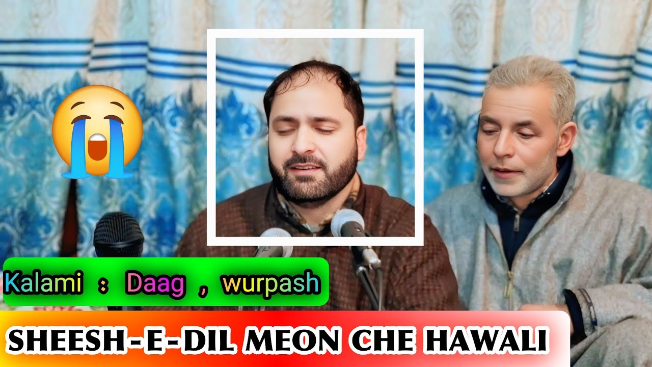 Sheesh - e - dil meon che hawali 💔😭 || Gm bulbul || Kalami  : Daag , wurpash 👌👍😘