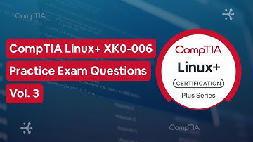 CompTIA Linux+ XK0-006 (V8) Practice Test Questions Vol. 3