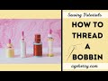 How to thread a bobbin