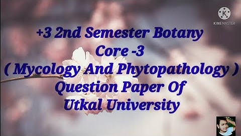 +3 (BSC) 2nd Semester Botany, Core-3 Question Paper 2021 Of Utkal University. #odisha
