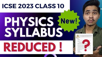 ICSE 2023 Class 10 Physics Reduced Syllabus For Boards 2023 | Revised Physics Syllabus Class 10 |