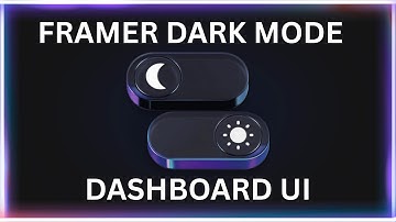 Framer Dark Mode: How to Quickly Change Your Dashboard & UI Theme (Framer Tutorial)