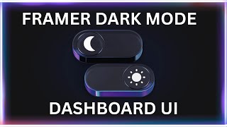 Framer Dark Mode: How to Quickly Change Your Dashboard & UI Theme (Framer Tutorial)