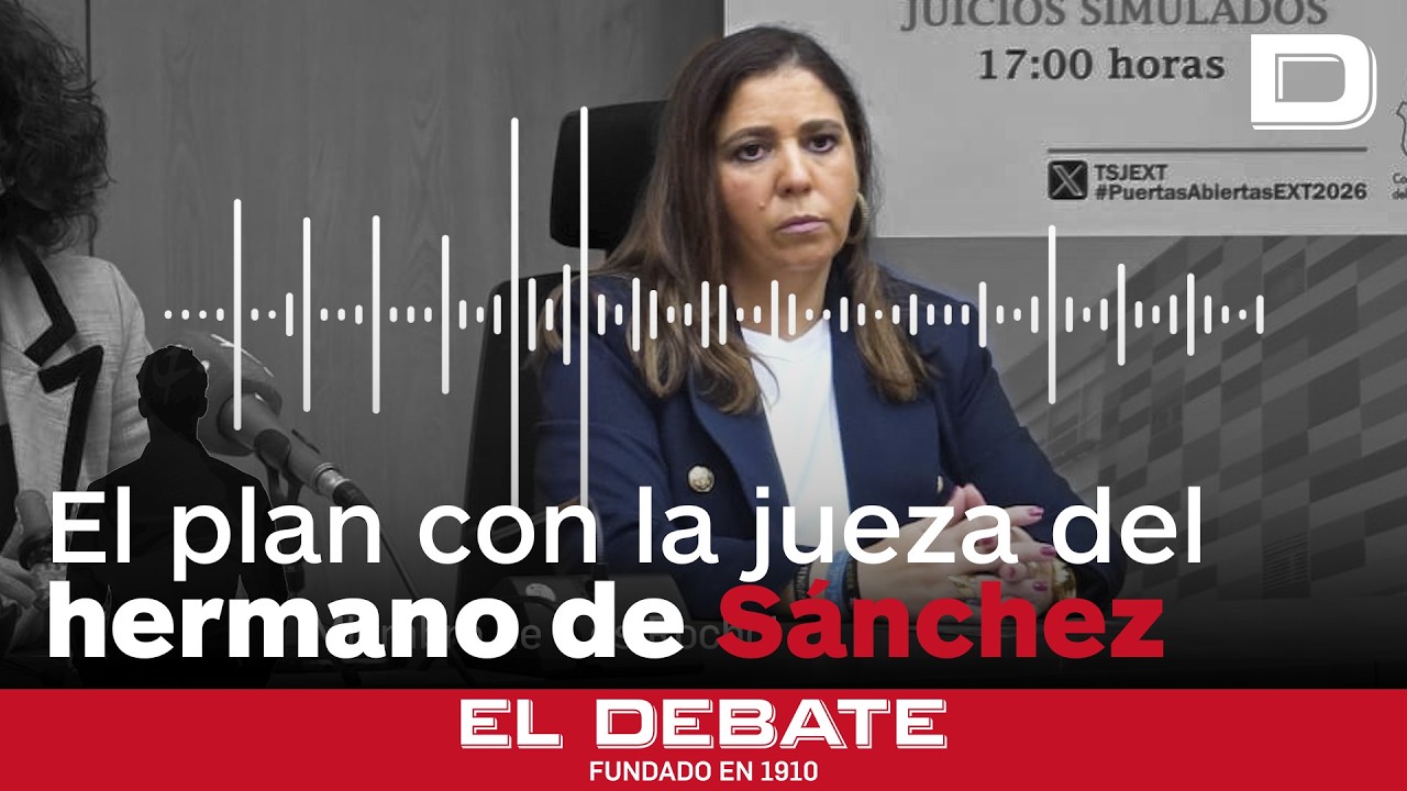 "Eliminarla era matarla": Narco confiesa plan contra la jueza que lleva el caso del hermano de Pedro Sánchez