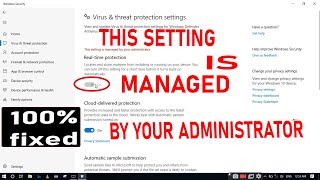 in window 10, fix this setting is managed by your administrator