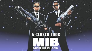 A Closer Look - Men In Black