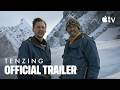 Tenzing — Official Trailer | Apple TV
