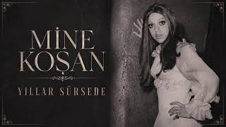 Mine koşan yıllar sursede 