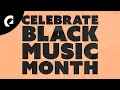 Black Music Month: Music Mix