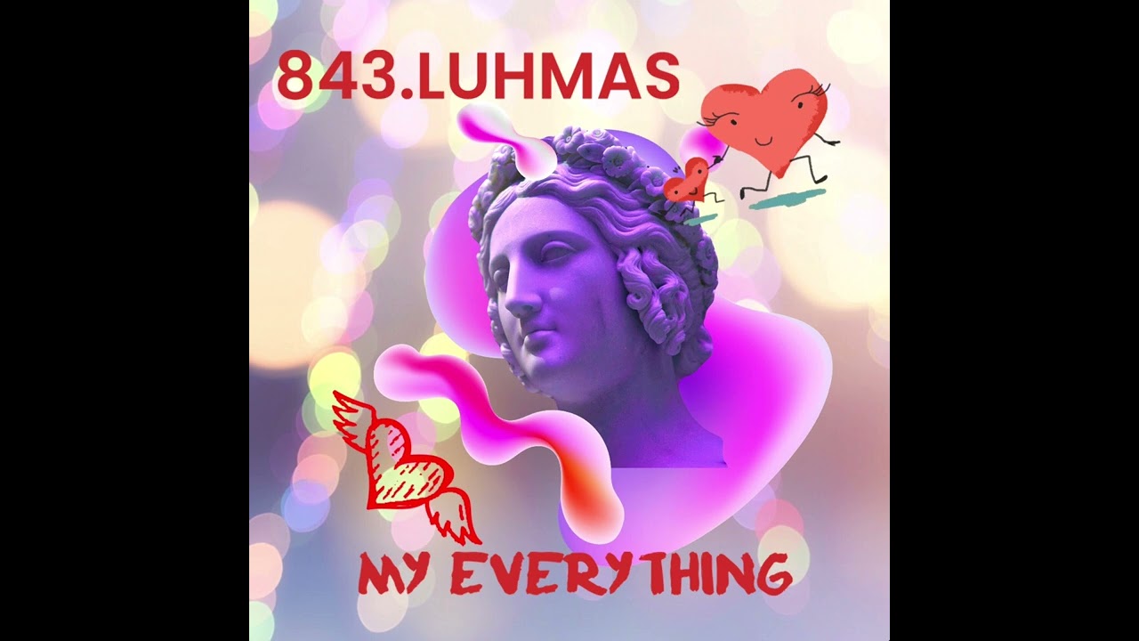 My Everything (official audio) 843.Luhmas