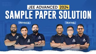 Important for JEE Advanced 2024 ➡ Sample Paper Solution (Physics and Mathematics) | @ALLENJEE