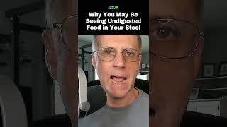 Why You May Be Seeing Undigested Food in Your Stool