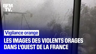 Vigilance orange: les images des violents orages