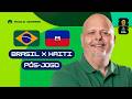 🚨 BRASIL X HAITI. PÓS-JOGO. COPA DO MUNDO DA FIFA. AO VIVO.