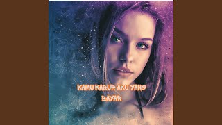 kamu kabur aku yang bayar