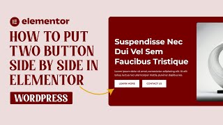How to Put Button Side by Side in Elementor WordPress