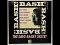 The Dave Bailey Sextet (1961) Bash! - Side 2