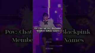 Indian Names to BLACKPINK Members! #blackpink #blackpinkedit #india #kpop #kpopedit #edit