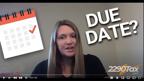 When is the Form 2290 Tax Due Date?