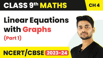 Linear Equations with Graphs (Part 1) - Linear Equations in 2 Variables | Class 9 Maths