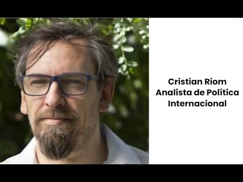 Entrevista a Cristian Riom - Analista de política internacional