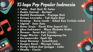 15 LAGU POP POPULER INDONESIA || LAGU SANTAI PART 2