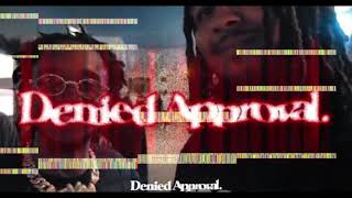 DENIED APPROVAL 2019 RECAP