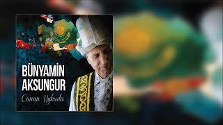 Bünyamin Aksungur - Ural Dağı (Kırım)  [Official Audio]