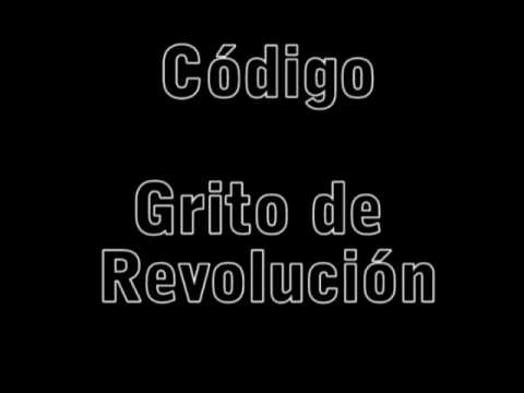 Cdigo - Grito de Revolucin