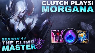 THOSE CLUTCH PLAYS WITH MORGANA - Climb to Master S11 | League of Legends