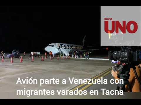 Migrantes varados en Tacna parte. en vuelo humanitario a Venezuela
