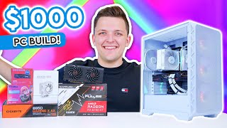 The BEST $1000 Gaming PC You Can Build Right Now ?️ [Full Build Guide]