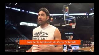 Luis Scola habla de Oscar Schmidt