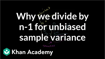 Review And Intuition Why We Divide By N 1 For The Unbiased Sample Khan Academy Review And Intuition Why We Divide By N 1 For The Unbiased Sample Khan Academy